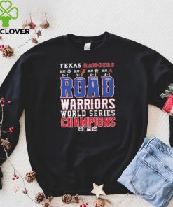 Official Texas Rangers Road Warriors World Series Champions 2023 Shirt