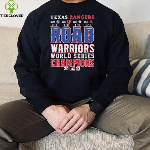 Official Texas Rangers Road Warriors World Series Champions 2023 Shirt