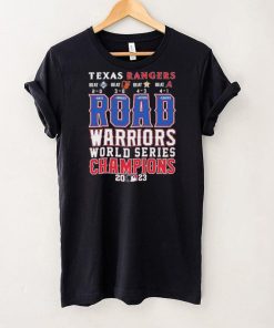 Official Texas Rangers Road Warriors World Series Champions 2023 Shirt