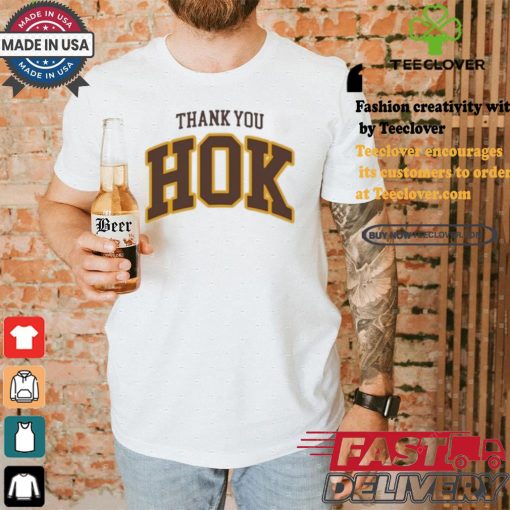 Official Thank You Hok Shirt