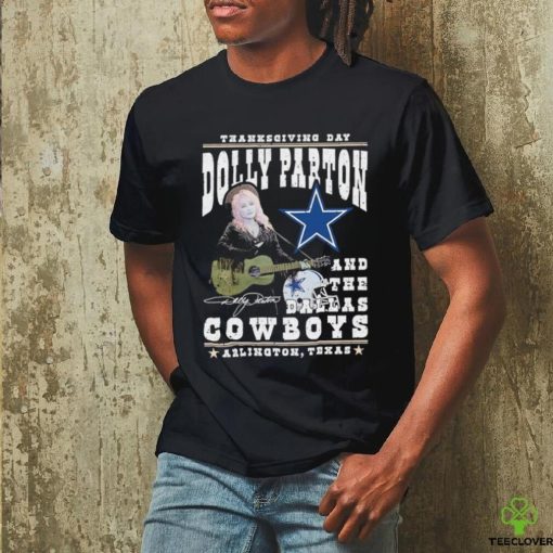 Official Thanksgiving day Dolly Parton and the Dallas Cowboys Arlington, Texas signature hoodie, sweater, longsleeve, shirt v-neck, t-shirt