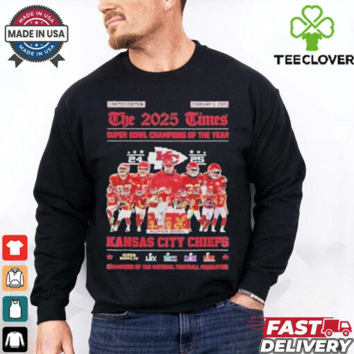 Official The 2025 Times Super Bowl Champions Of The Year Kansas City Chiefs Shirt
