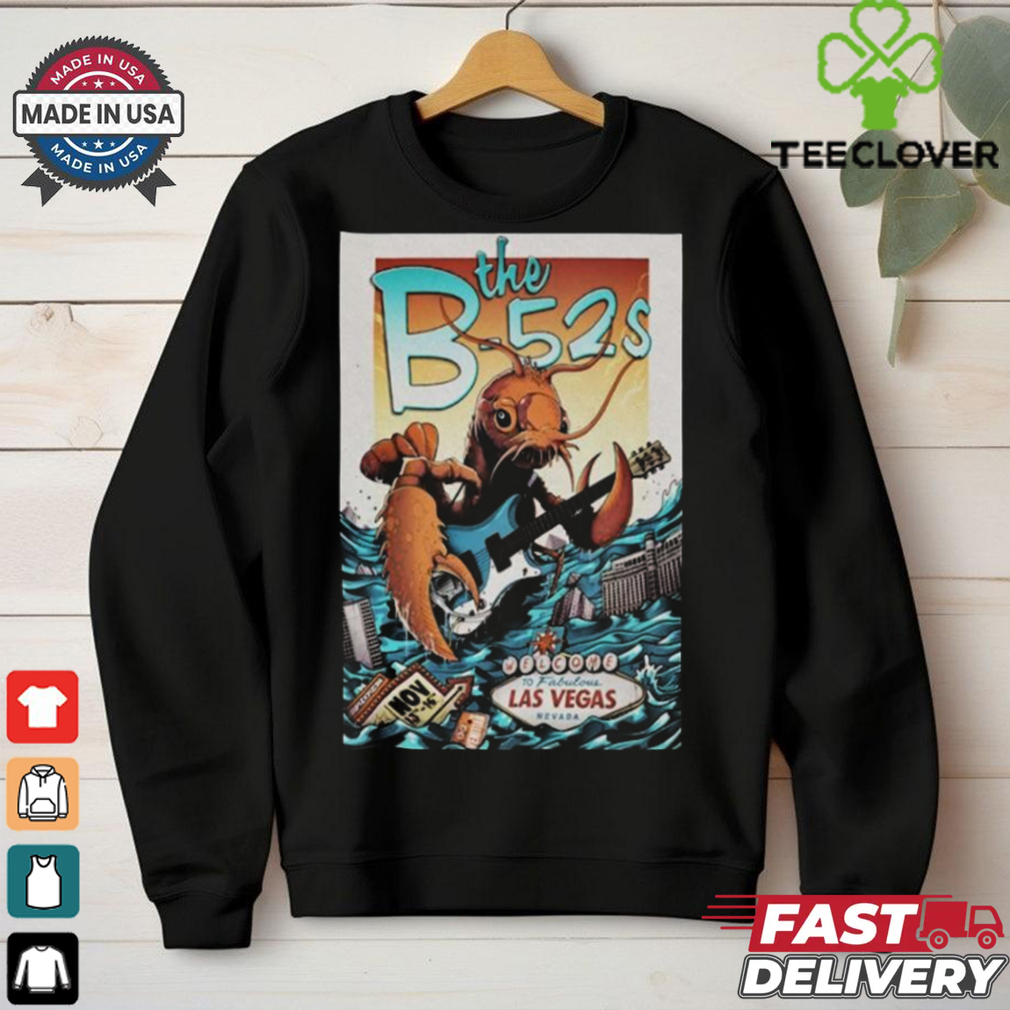 Official The B 52s Las Vegas NV Nov 13 16 2024 Tour Poster Shirt Official The B 52s Las Vegas NV Nov 13 16 2024 Tour Poster Shirt