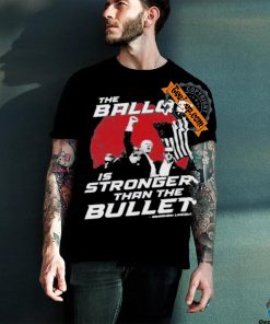 Official The Ballot Is Stronger Than The Bullet t shirt