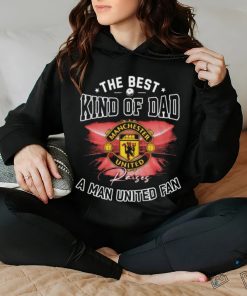Official The Best Kind Of Dad A Manchester United Fan T Shirt
