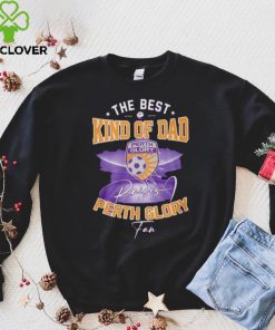 Official The Best Kind Of Dad Perth Glory T Shirt