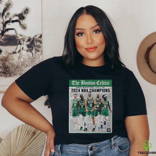 Official The Boston Celtics Are NBA Champions Monday Night On June 17 2024 Shirt