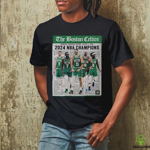 Official The Boston Celtics Are NBA Champions Monday Night On June 17 2024 Shirt