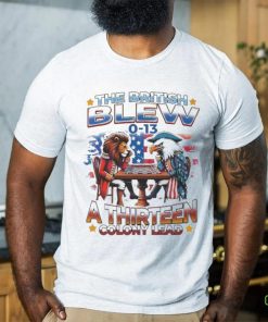 Official The British Blew A Thirteen Colony Lead 0 13 Shirt