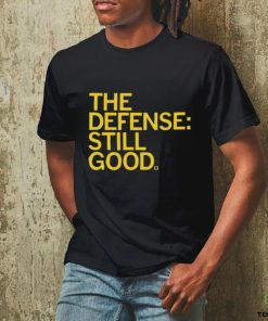 Official The Defense Still Good 2023 hoodie, sweater, longsleeve, shirt v-neck, t-shirt