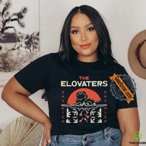 Official The Elovaters Sky High Shirt