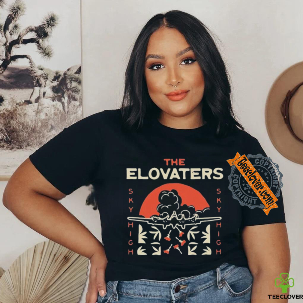 Official The Elovaters Sky High Shirt Official The Elovaters Sky High Shirt