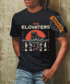 Official The Elovaters Sky High Shirt