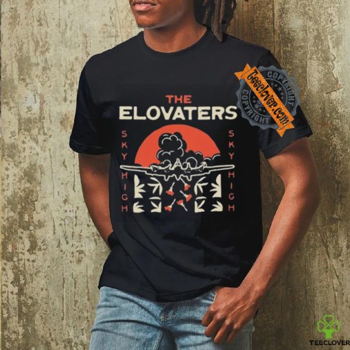 Official The Elovaters Sky High Shirt