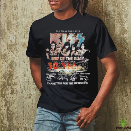 Official The Final Tour Ever Kiss End Of The Road World Tour 50 Years 1975 – 2023 Thank You For The Memories T shirt