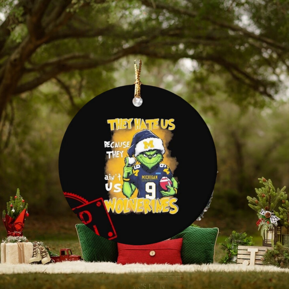 Official The Grinch They Hate Us Because Ain’t Us Michigan Wolverines Christmas Ornament Official The Grinch They Hate Us Because Ain’t Us Michigan Wolverines Christmas Ornament
