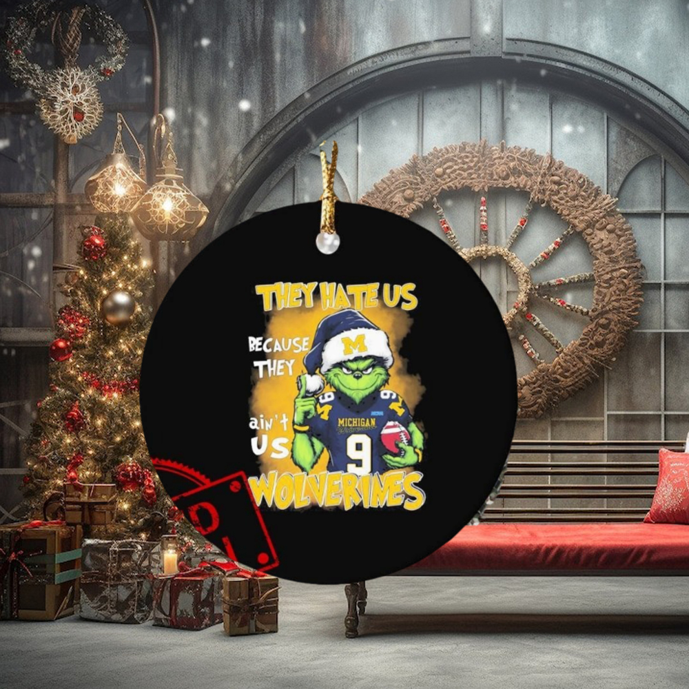 Official The Grinch They Hate Us Because Ain’t Us Michigan Wolverines Christmas Ornament Official The Grinch They Hate Us Because Ain’t Us Michigan Wolverines Christmas Ornament