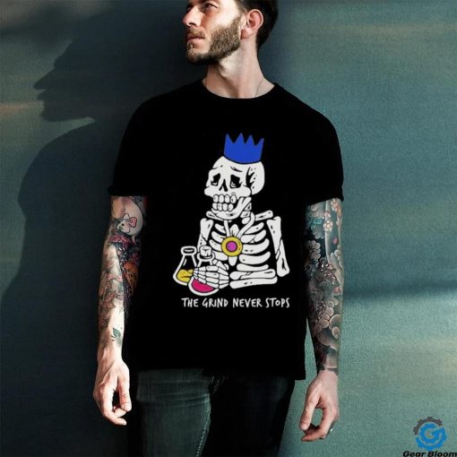 Official The Grind Never Stops Skeleton T Shirt