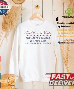 Official The Harris Walz Two Steps Forward No Steps Back Text 2024 Shirt