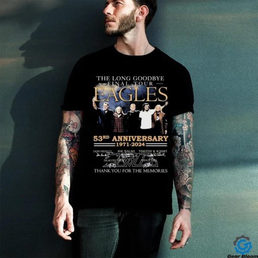 Official The Long Goodbye Final Tour Eagles Band 53rd Anniversary 1971 2024 Thank You For The Memories Signatures Shirt