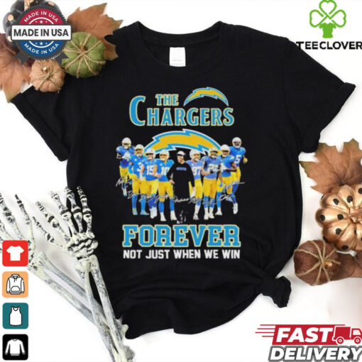 Official The Los Angeles Chargers Forever, Not Just When We Win Signatures T shirts
