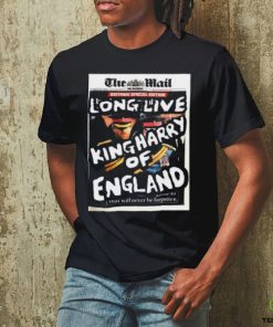 Official The Mail Long Live King Harry Of England shirt