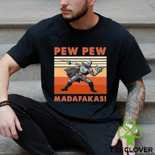Official The Mandalorian Pew Pew Madafakas Vintage Shirt