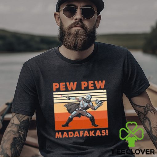 Official The Mandalorian Pew Pew Madafakas Vintage Shirt