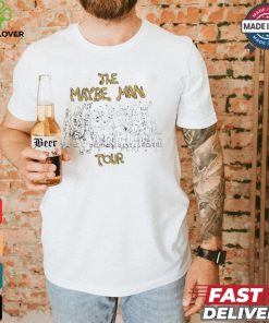 Official The Maybe Man Tour 24 Shirt