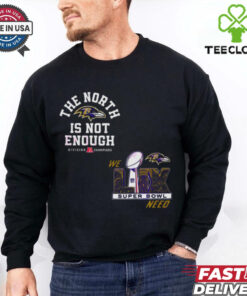 Official The North Is Not Enough Baltimore Ravens Super Bowl Lix T Shirt