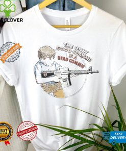 Official The Only Good Commie Is A Dead Commie T Shirt