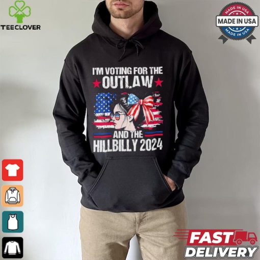 Official The Outlaw And Hill 2024 I’m Voting For The Outlaw And The Hillbilly American Girl 2024 T hoodie, sweater, longsleeve, shirt v-neck, t-shirt