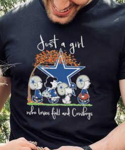 Official The Peanuts Just a girl who loves fall and Dallas Cowboys Shirt