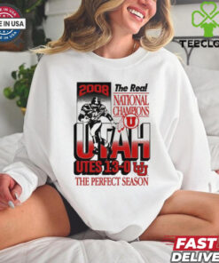 Official The Real National Champions Utah Utes 13 0 The Perfect Season 2008 Graphic t shirt