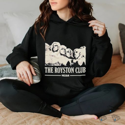 Official The Royston Club Wrexham Roystmore T hoodie, sweater, longsleeve, shirt v-neck, t-shirt