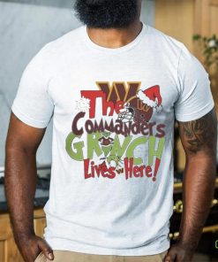 Official The Washington commanders x grinch lives here Christmas T shirt