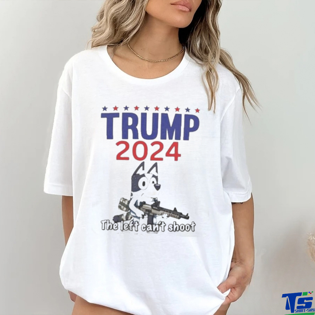 Official The left can’t shoot Donald Trump 2024 bluey T shirt Official The left can’t shoot Donald Trump 2024 bluey T shirt