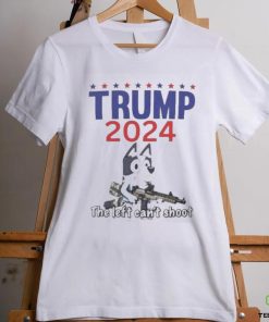 Official The left can’t shoot Donald Trump 2024 bluey T shirt