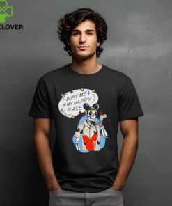 Official The lost Bros store bury me in my happy place shirt
