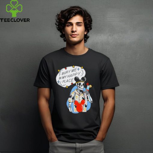 Official The lost Bros store bury me in my happy place shirt