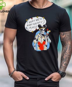 Official The lost Bros store bury me in my happy place shirt