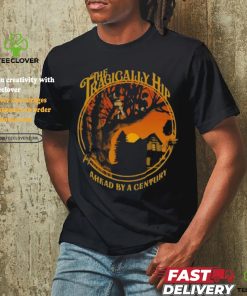 Official The tragically hip ahead by a century T shirt