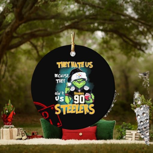 Official They Hate Us Because Ain’t Us Pittsburgh Steelers The Grinch Christmas Ornament