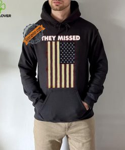 Official They Missed Trump Rally Shooting Gun Shot T Shirt
