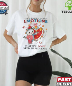Official They Should Invent Emotions That You Don’t Need To Regulate Shirt