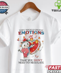 Official They Should Invent Emotions That You Don’t Need To Regulate Shirt