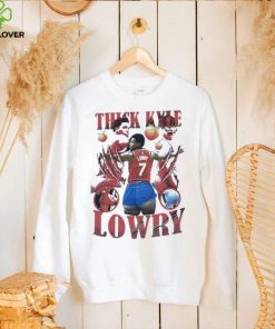 Official Thick Kyle Lowry shirt 2 Official Thick Kyle Lowry shirt