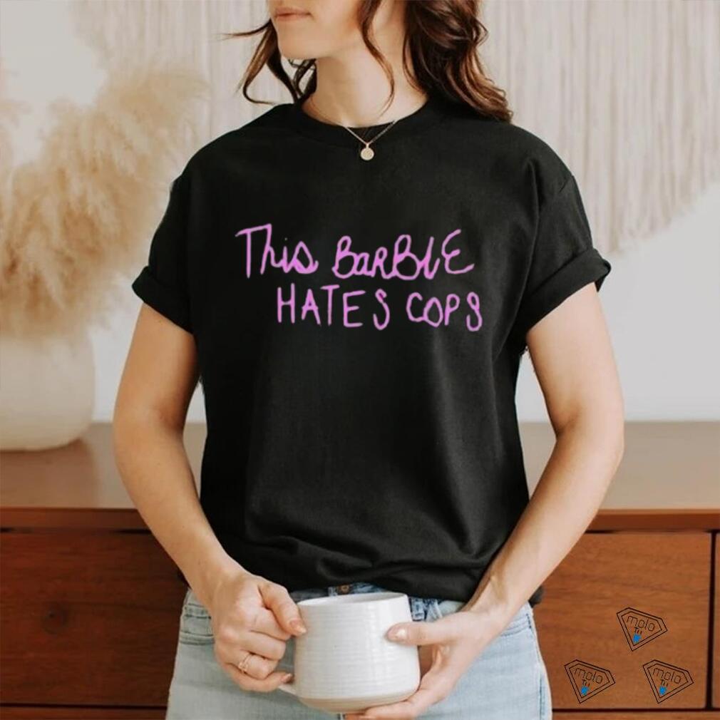 Official This Barbie Hates Cops Shirt Official This Barbie Hates Cops Shirt