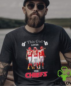 Official This Girl Loves Her Kansas City Chiefs Patrick Mahomes, Travis Kelce And Harrison Butker Signatures Shirt