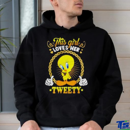 Official This Girl love her Tweety hoodie, sweater, longsleeve, shirt v-neck, t-shirt